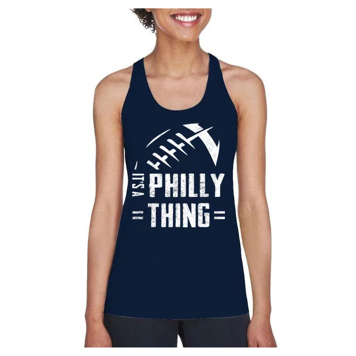 IT'S A PHILLY THING | Its A Philadelphia Thing Fan Women's Racerback Tank