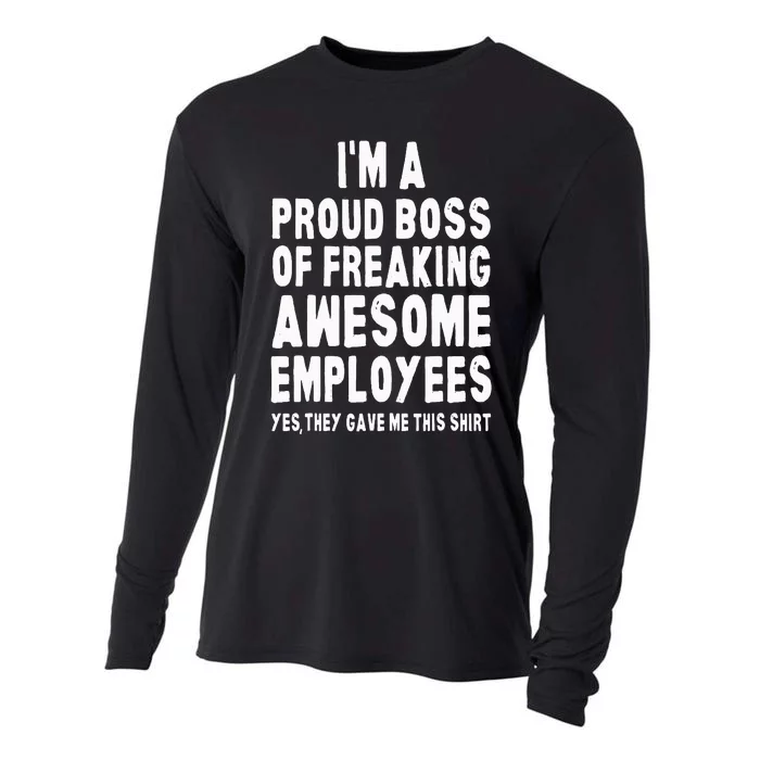 I'm A Proud Boss Of Freaking Awesome Employees Cooling Performance Long Sleeve Crew