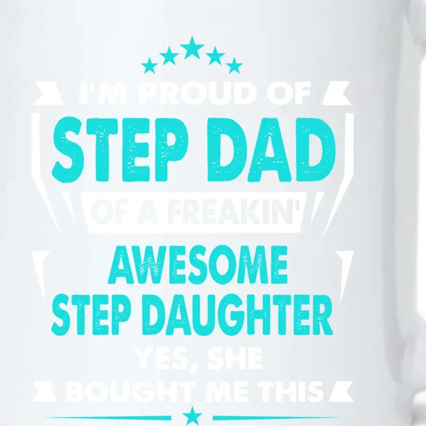 I'm A Proud Step Dad Of A Freaking Awesome Step Daughter Gift Black Color Changing Mug