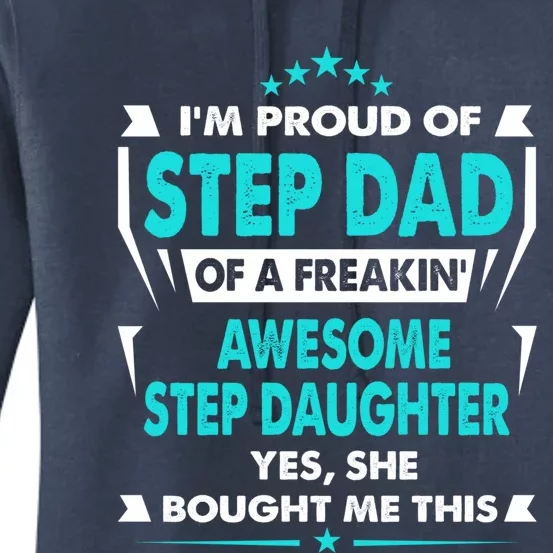 I'm A Proud Step Dad Of A Freaking Awesome Step Daughter Gift Women's Pullover Hoodie