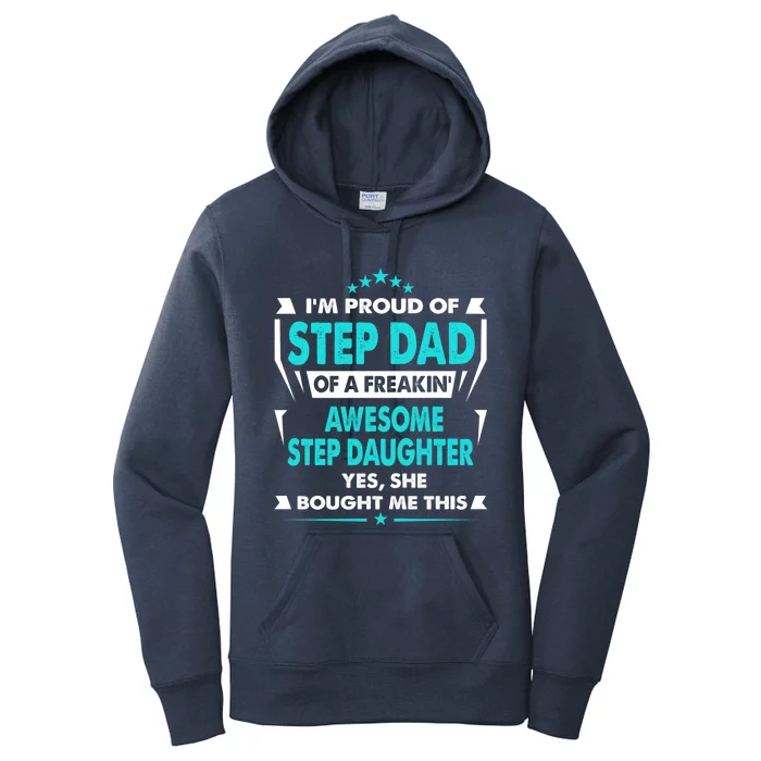 I'm A Proud Step Dad Of A Freaking Awesome Step Daughter Gift Women's Pullover Hoodie