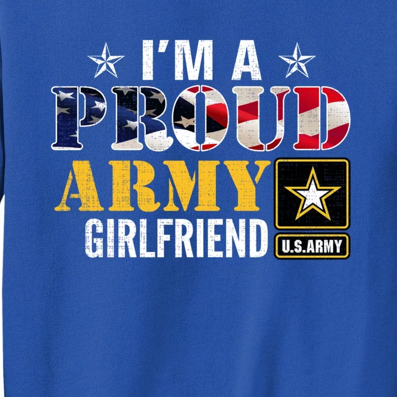 I'm A Proud Army Friend American Flag Military Veteran Meaningful Gift Tall Sweatshirt