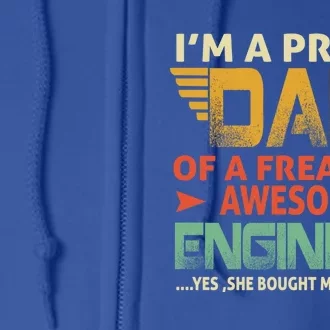 Im A Proud Dad Of A Freaking Awesome Engineer For Fathers Funny Gift Full Zip Hoodie