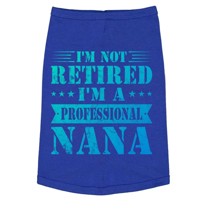 Im A Professional Nana Funny Mothers Day Retired Grandma Gift Doggie Tank