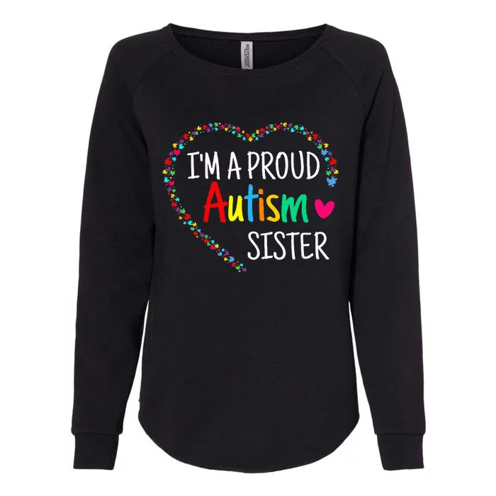 Im A Proud Autism Sister Women Gifts Autism Awareness Womens California Wash Sweatshirt