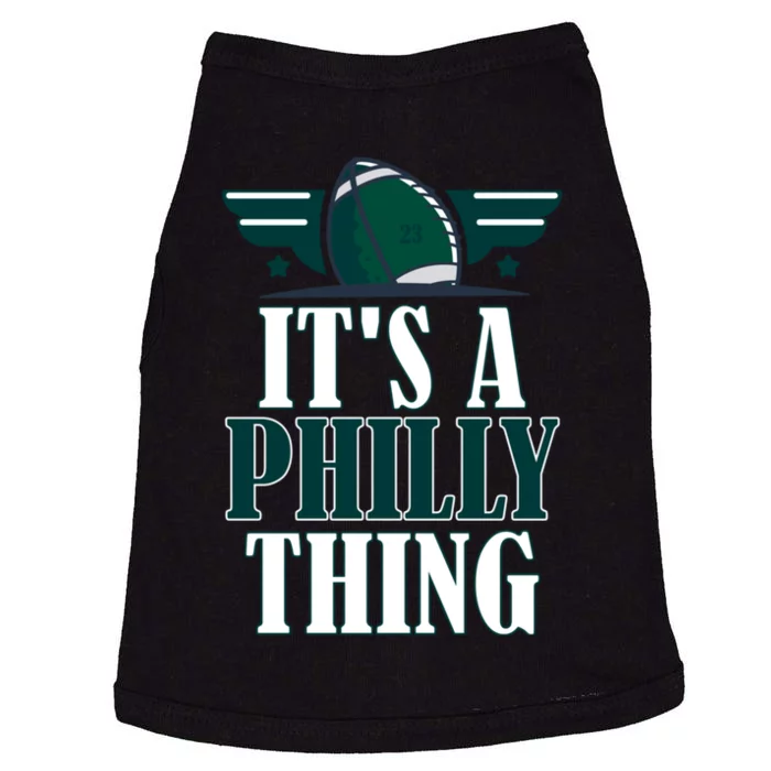 It's A Philly Thing Its A Philly Thing Philadelphia Football Doggie Tank