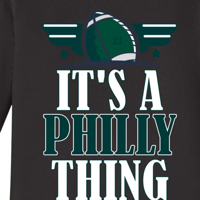 It's A Philly Thing Its A Philly Thing Philadelphia Football Baby Long Sleeve Bodysuit