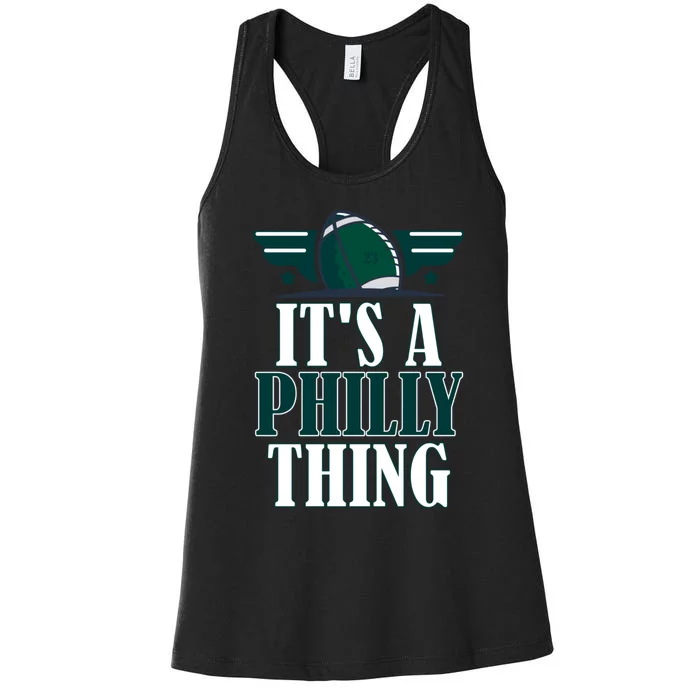 It's A Philly Thing Its A Philly Thing Philadelphia Football Women's Racerback Tank