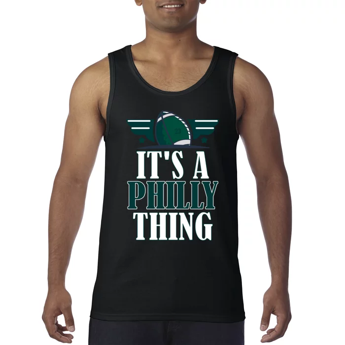 It's A Philly Thing Its A Philly Thing Philadelphia Football Tank Top