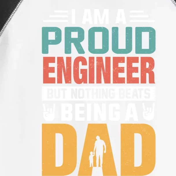 Im A Proud Engineer Being A Dad Funny Fathers Gift Toddler Fine Jersey T-Shirt