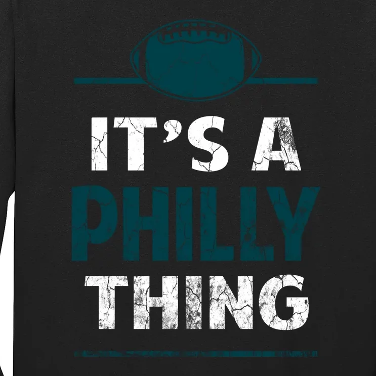 IT'S A PHILLY THING It's A Philadelphia Thing Fan Lover Long Sleeve Shirt