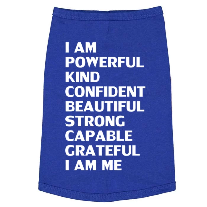 I Am Powerful Kind Confident Beautiful Strong Capable Funny Cool Gift Doggie Tank