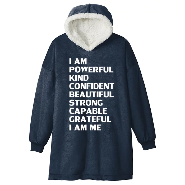 I Am Powerful Kind Confident Beautiful Strong Capable Funny Cool Gift Hooded Wearable Blanket