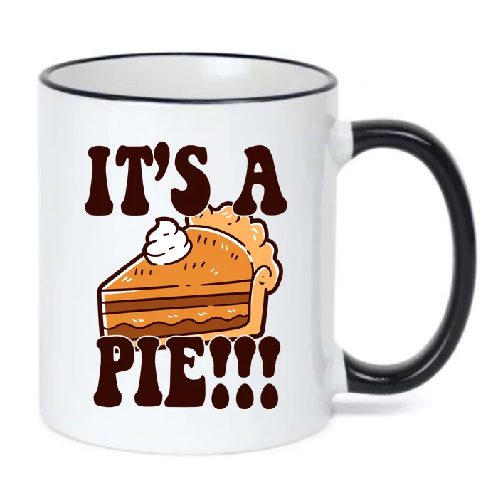 Its A Pie Funny Thanksgiving Black Color Changing Mug