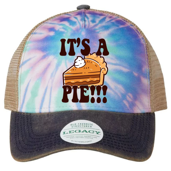 Its A Pie Funny Thanksgiving Legacy Tie Dye Trucker Hat