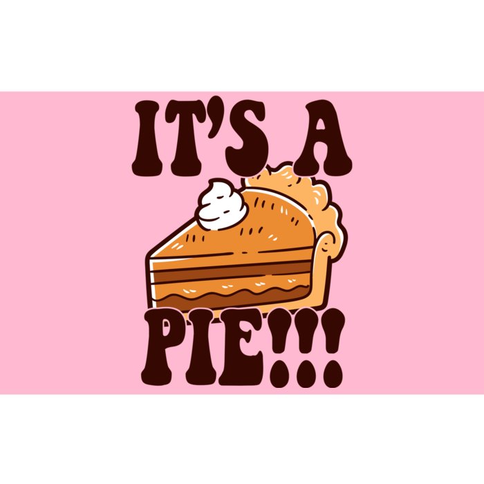 Its A Pie Funny Thanksgiving Bumper Sticker