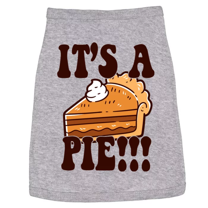 Its A Pie Funny Thanksgiving Doggie Tank