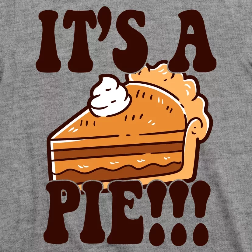 Its A Pie Funny Thanksgiving T-Shirt