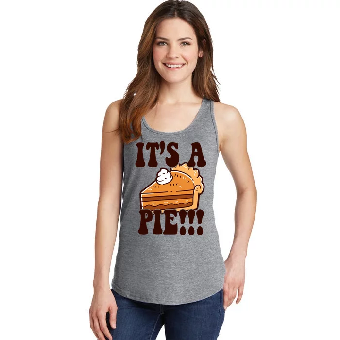 Its A Pie Funny Thanksgiving Ladies Essential Tank