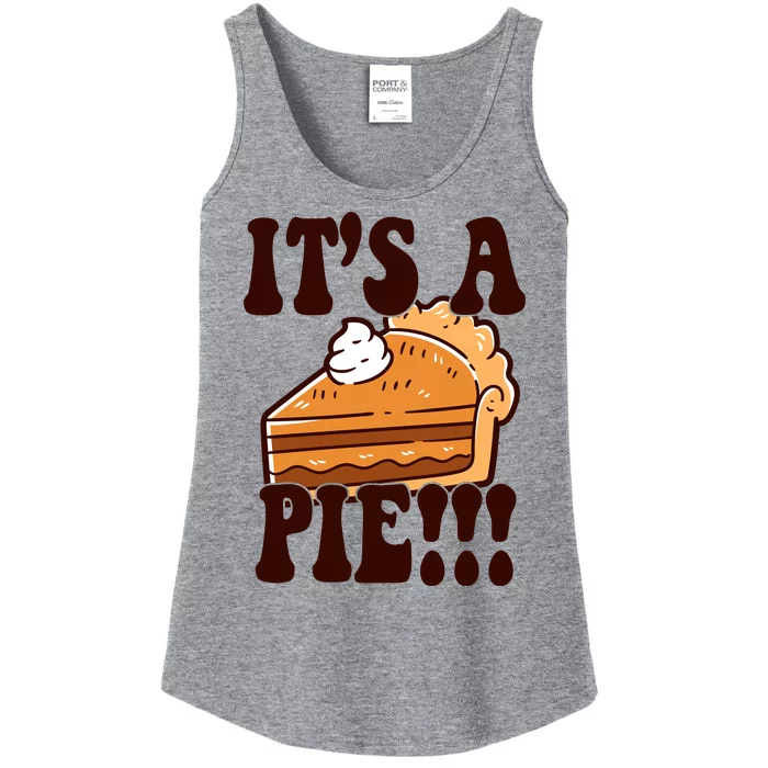 Its A Pie Funny Thanksgiving Ladies Essential Tank