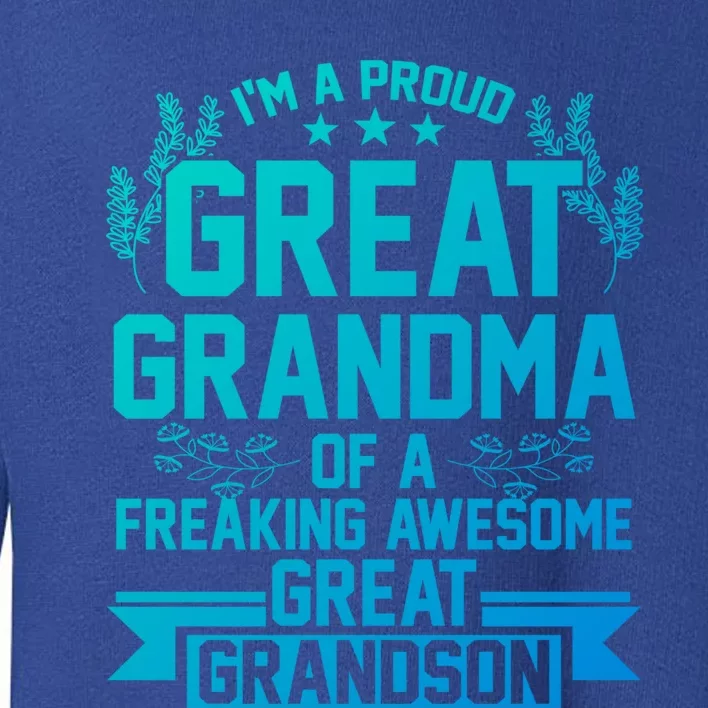 Im A Proud Grandma Of A Grandson Grandson Gift Toddler Sweatshirt