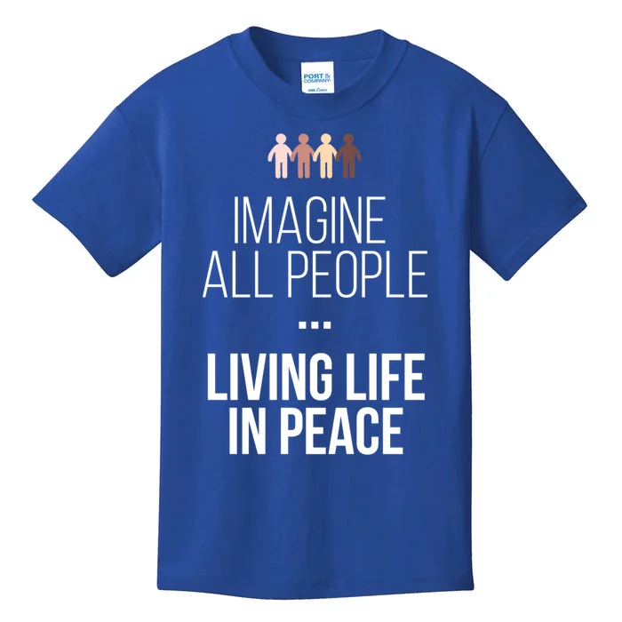 Imagine All People Living Life In Peace Inspirational Quote Gift Kids T-Shirt