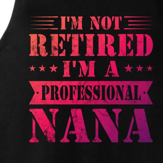 Im A Professional Nana Funny Mothers Day Retired Grandma Gift Ladies Tri-Blend Wicking Tank