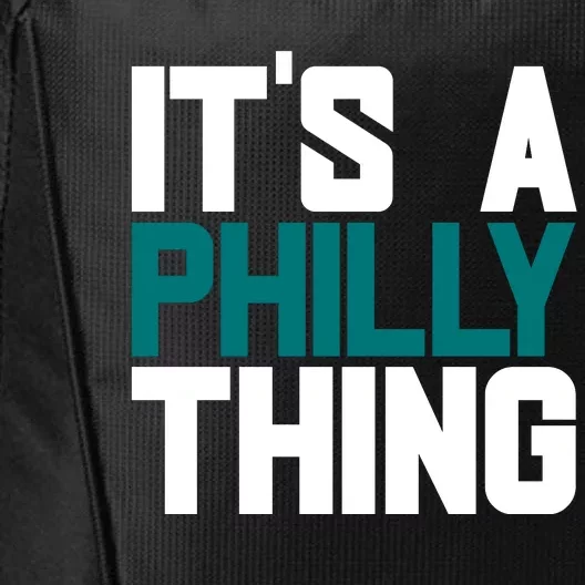 Its A Philly Thing Philadelphia Football City Backpack