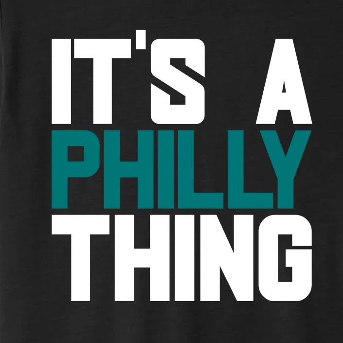 Its A Philly Thing Philadelphia Football ChromaSoft Performance T-Shirt