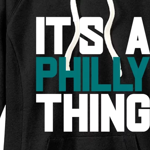 Its A Philly Thing Philadelphia Football Women's Fleece Hoodie