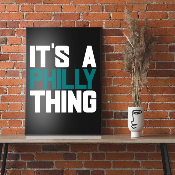 Its A Philly Thing Philadelphia Football Poster