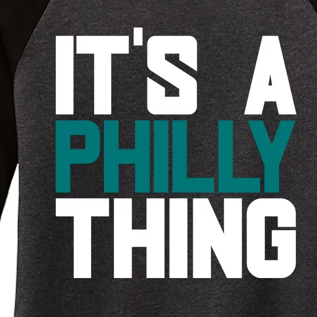 Its A Philly Thing Philadelphia Football Women's Tri-Blend 3/4-Sleeve Raglan Shirt