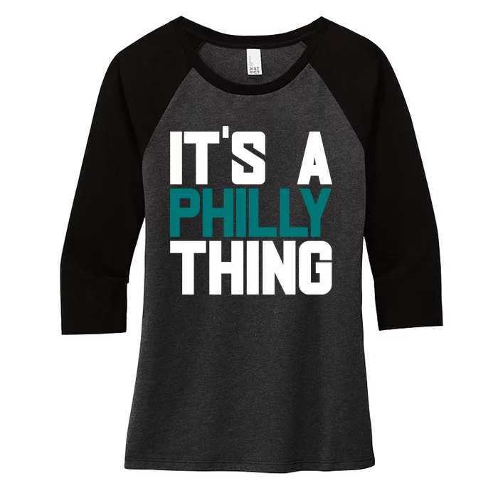 Its A Philly Thing Philadelphia Football Women's Tri-Blend 3/4-Sleeve Raglan Shirt