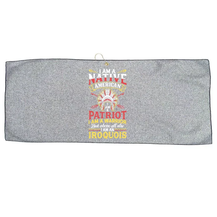 I Am Patriot Iroquois Native Pride American Indian Tribe Gift Large Microfiber Waffle Golf Towel