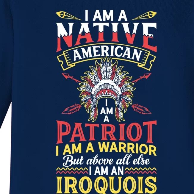 I Am Patriot Iroquois Native Pride American Indian Tribe Gift Baby Long Sleeve Bodysuit