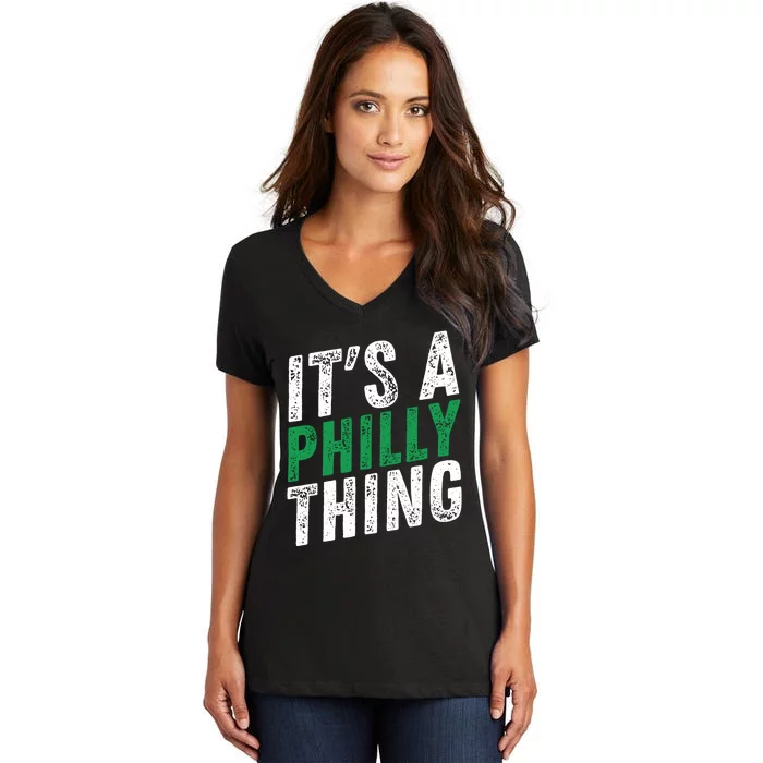 It's A Philly Thing Its A Philadelphia Thing Fan Gifts Women's V-Neck T-Shirt