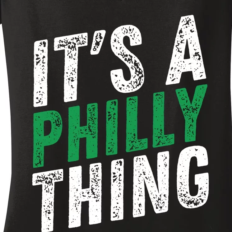 It's A Philly Thing Its A Philadelphia Thing Fan Gifts Women's V-Neck T-Shirt