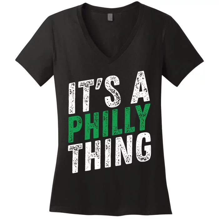 It's A Philly Thing Its A Philadelphia Thing Fan Gifts Women's V-Neck T-Shirt