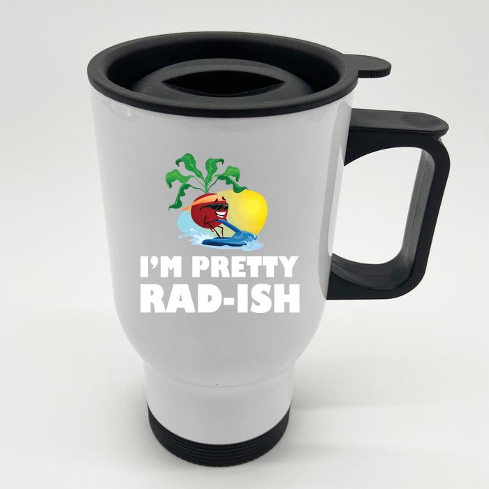 I Am Pretty Radish Cute Vegetable Lover Pun Radish Cute Gift Front & Back Stainless Steel Travel Mug