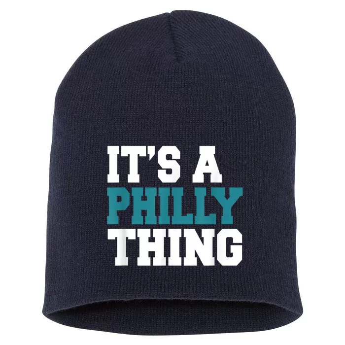 IT'S A PHILLY THING It's A Philadelphia Thing Fan Lover Short Acrylic Beanie