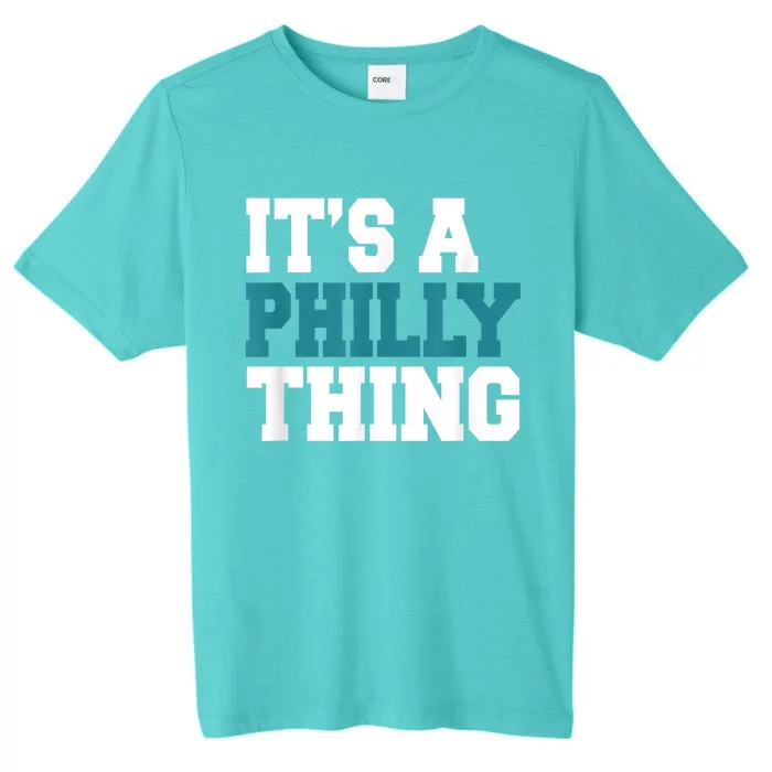 IT'S A PHILLY THING It's A Philadelphia Thing Fan Lover ChromaSoft Performance T-Shirt