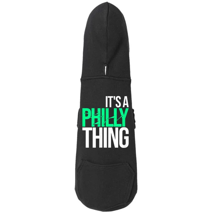 It's A Philly Thing Its A Philadelphia Thing Fan Doggie 3-End Fleece Hoodie