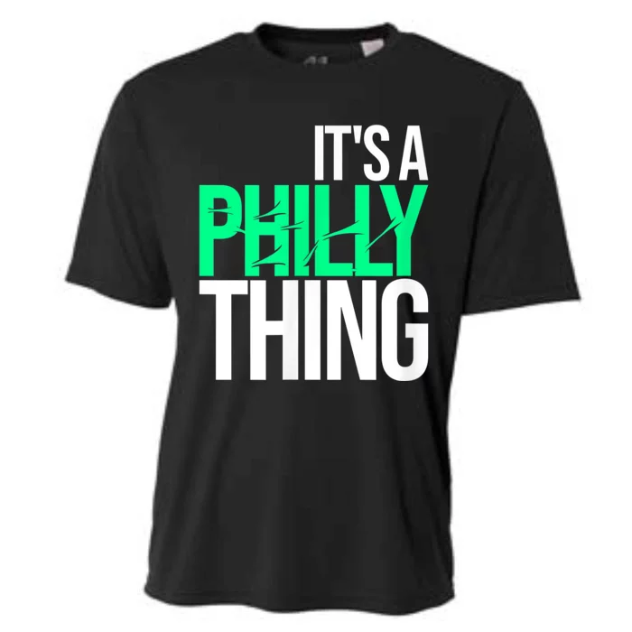 It's A Philly Thing Its A Philadelphia Thing Fan Cooling Performance Crew T-Shirt