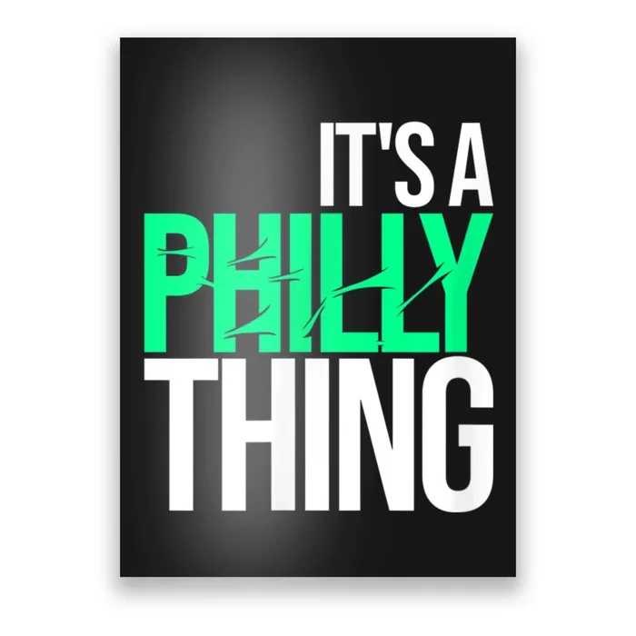 It's A Philly Thing Its A Philadelphia Thing Fan Poster