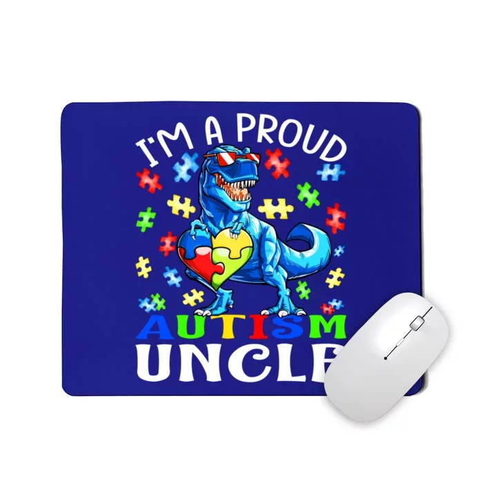 I'm A Proud Autism Uncle Dinosaur Meaningful Gift Mousepad