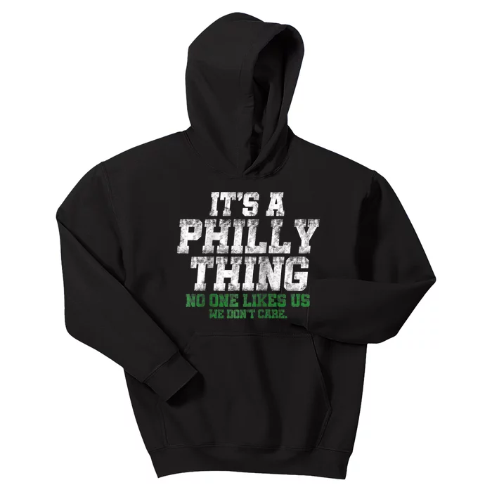 It's A Philly Thing Its A Philadelphia We Don't Care Kids Hoodie