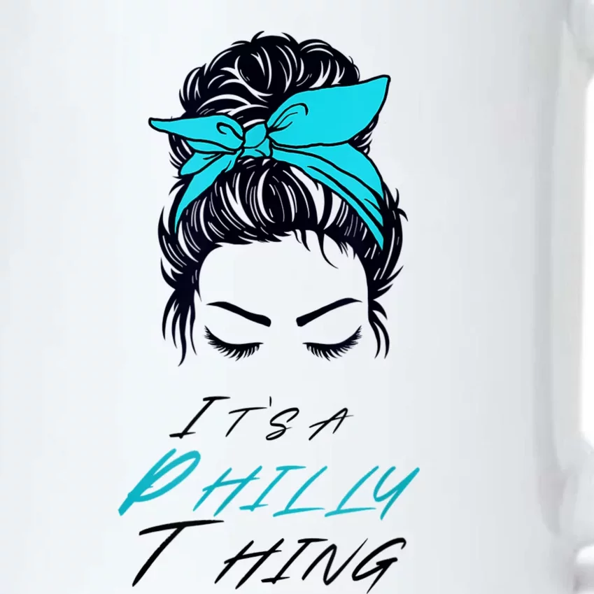 It's A Philly Thing Its A Philadelphia Thing Fan Messy Bun Black Color Changing Mug