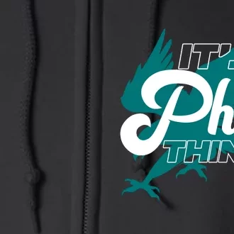 Its A Philly Thing Philadelphia Football Full Zip Hoodie