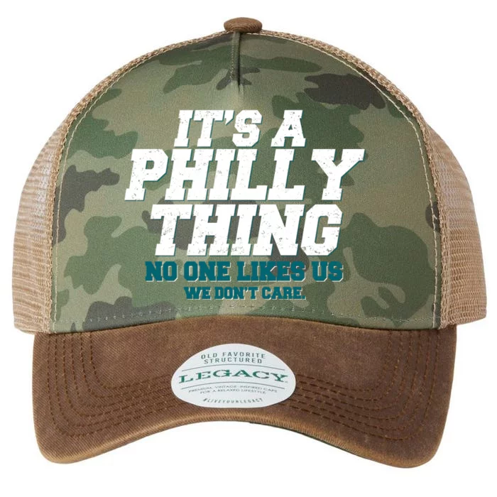 It's A Philly Thing No One Likes Us We Don't Care Football Fan Legacy Tie Dye Trucker Hat