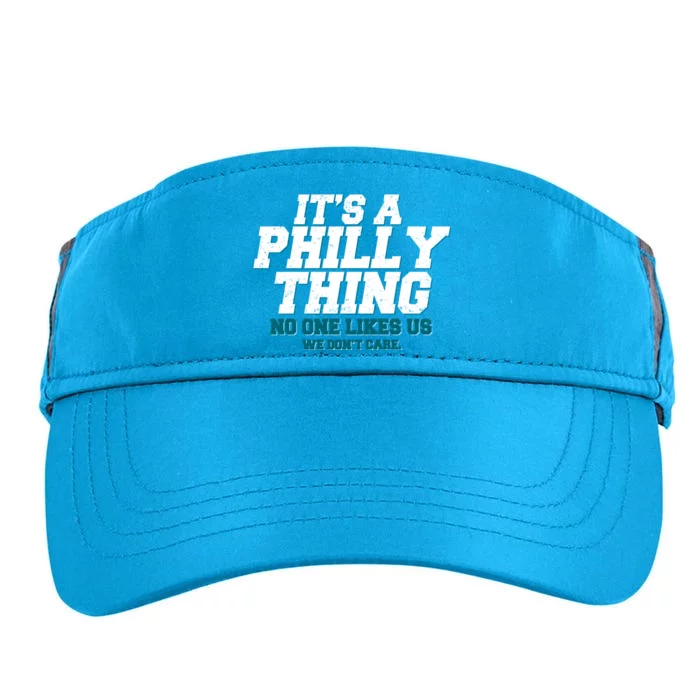 It's A Philly Thing No One Likes Us We Don't Care Football Fan Adult Drive Performance Visor